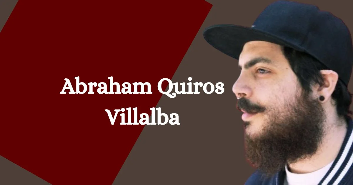 The Inspirational Journey of Abraham Quiros Villalba: From Humble Beginnings to Success